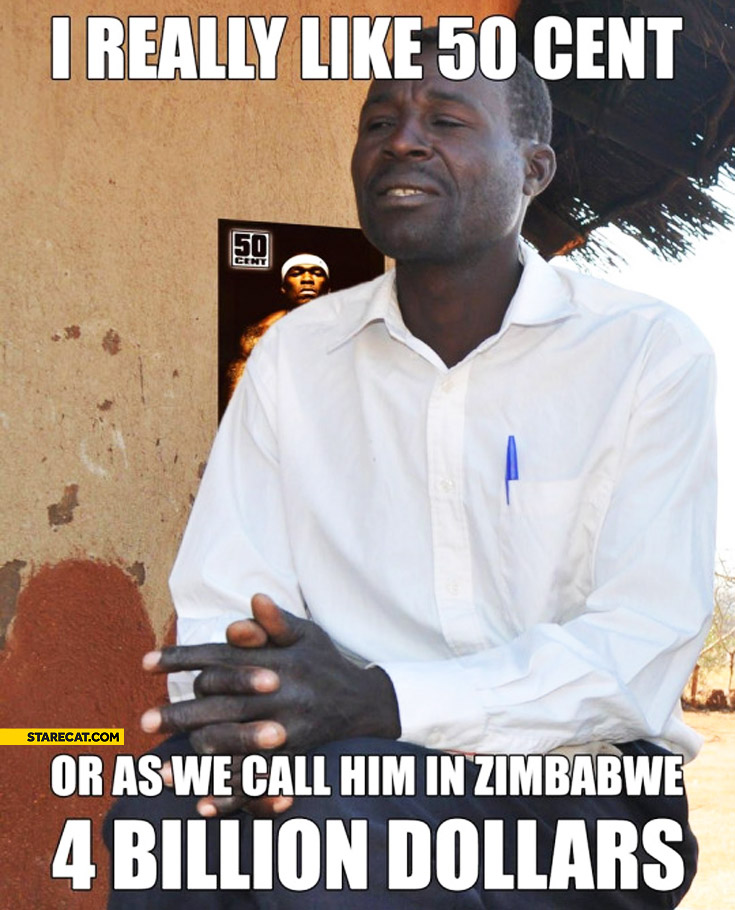 He don't have to be in Zimbabwe anymore...